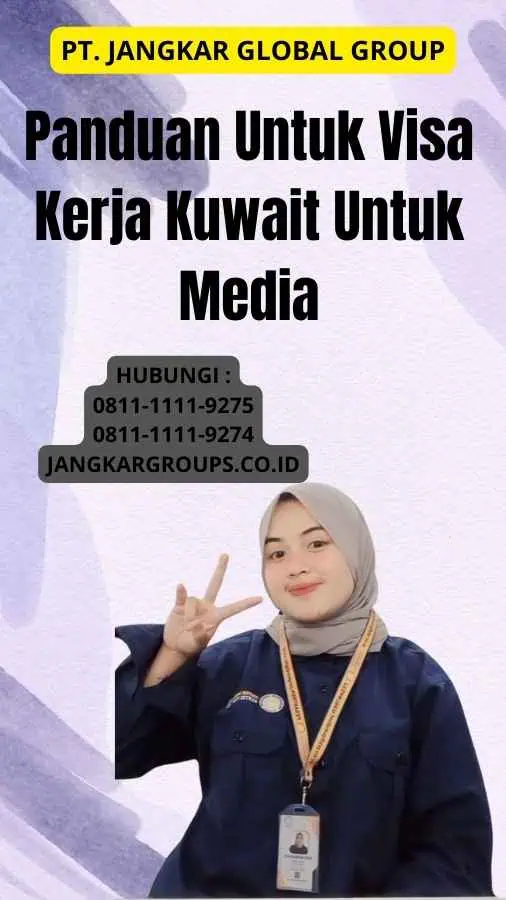 Panduan Untuk Visa Kerja Kuwait Untuk Media