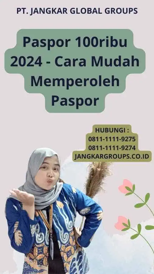 Paspor 100ribu 2024 - Cara Mudah Memperoleh Paspor