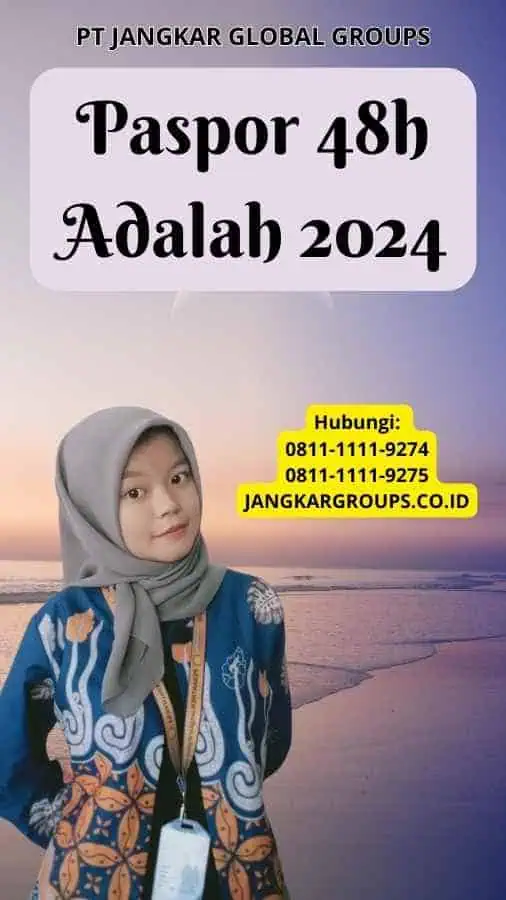 Paspor 48h Adalah 2024