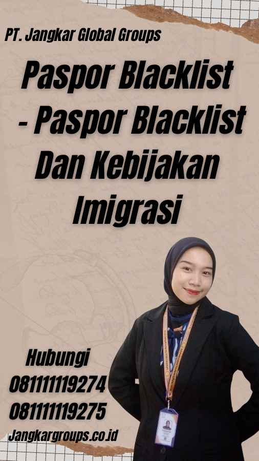 Paspor Blacklist - Paspor Blacklist Dan Kebijakan Imigrasi