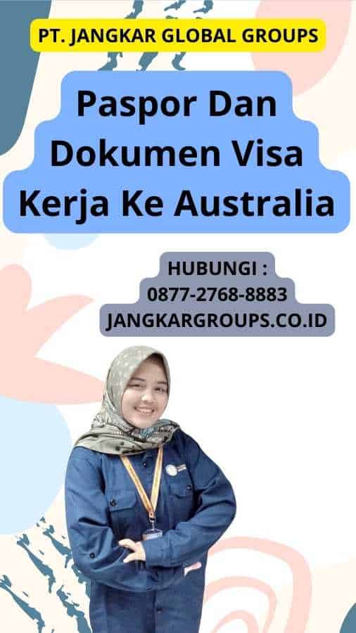 Paspor Dan Dokumen Visa Kerja Ke Australia