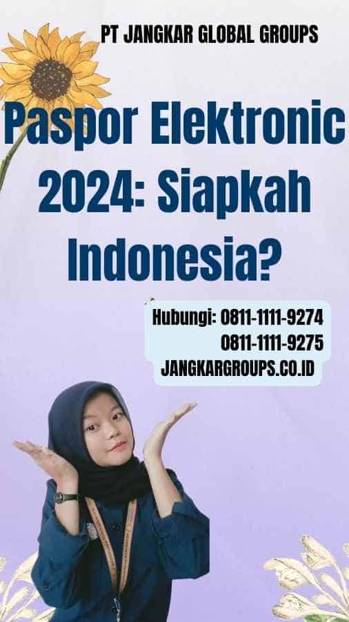 Paspor Elektronic 2024 Siapkah Indonesia