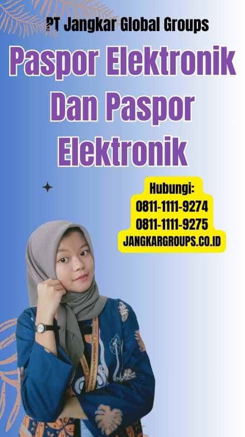 Paspor Elektronik Dan Paspor Elektronik