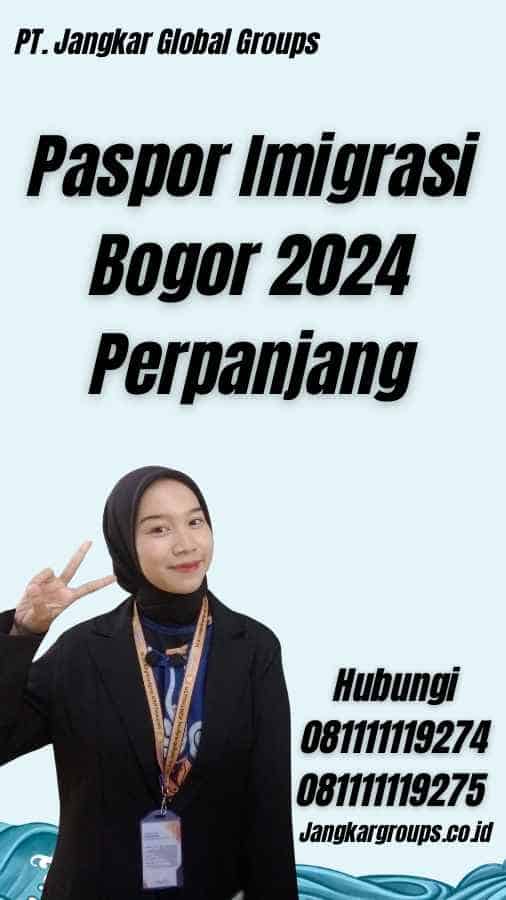 Paspor Imigrasi Bogor 2024 Perpanjang