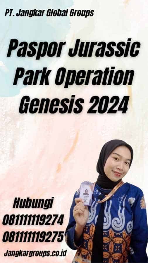 Paspor Jurassic Park Operation Genesis 2024