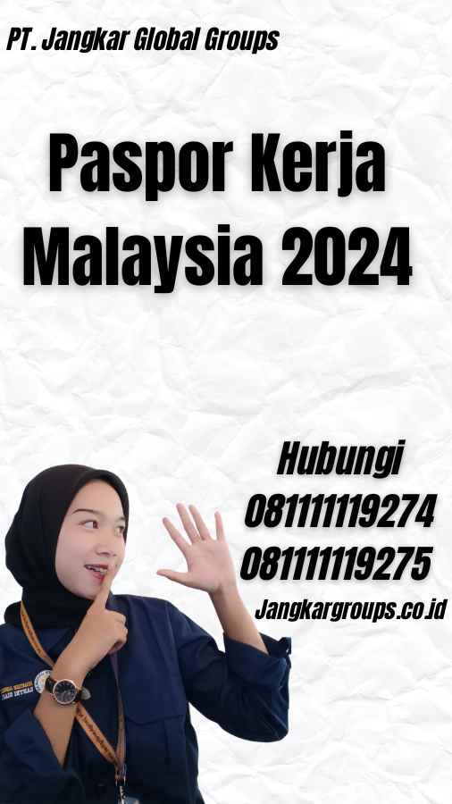 Paspor Kerja Malaysia 2024