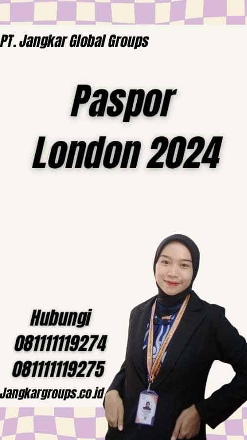 Paspor London 2024