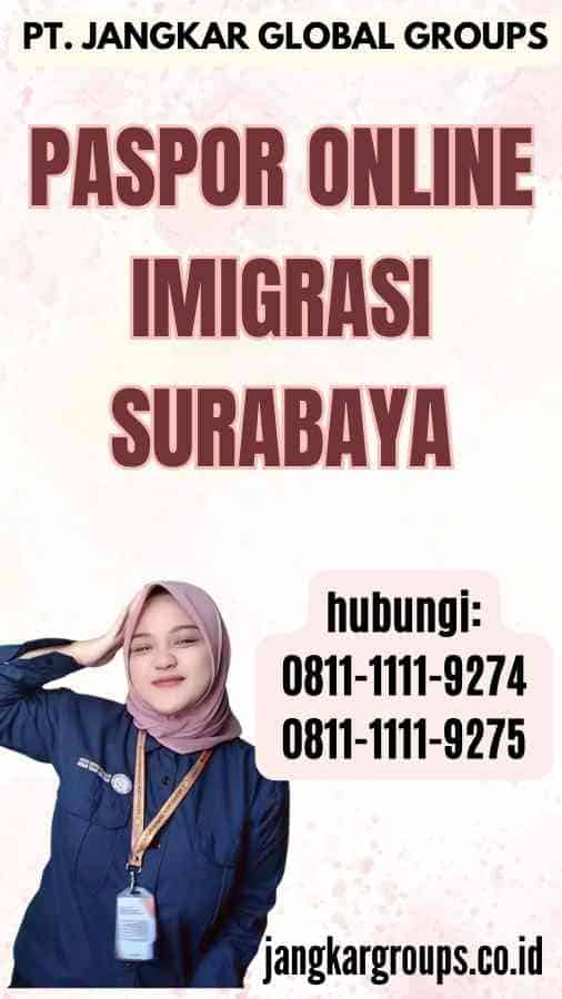 Paspor Online Imigrasi Surabaya Jangkar Global Groups