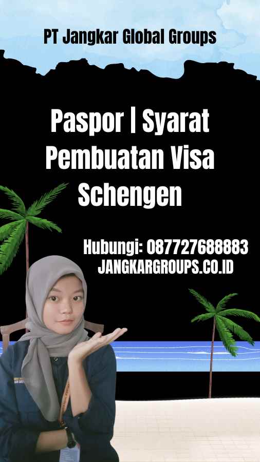 Paspor | Syarat Pembuatan Visa Schengen