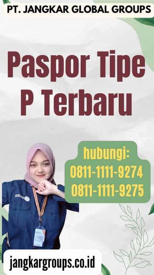 Paspor Tipe P Terbaru