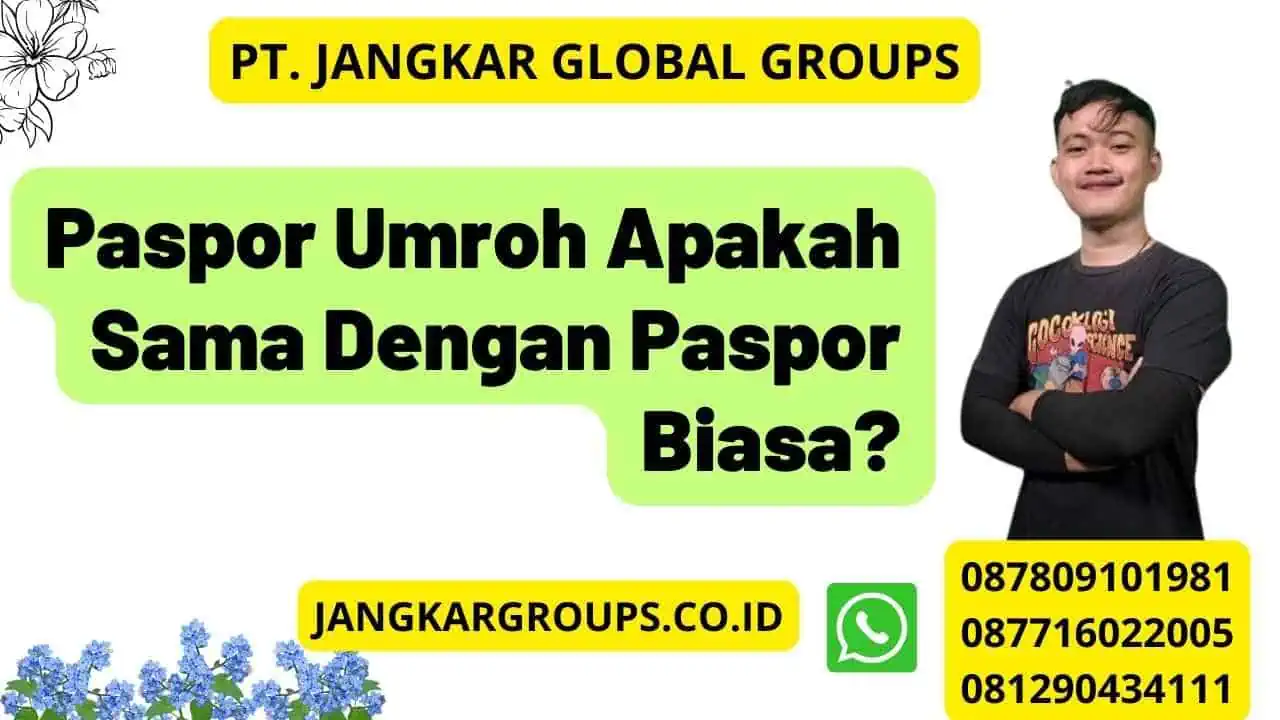 Paspor Umroh Apakah Sama Dengan Paspor Biasa?