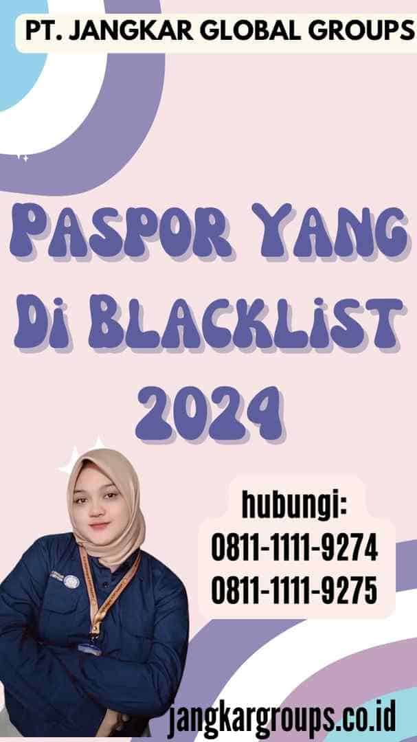 Paspor Yang Di Blacklist 2024