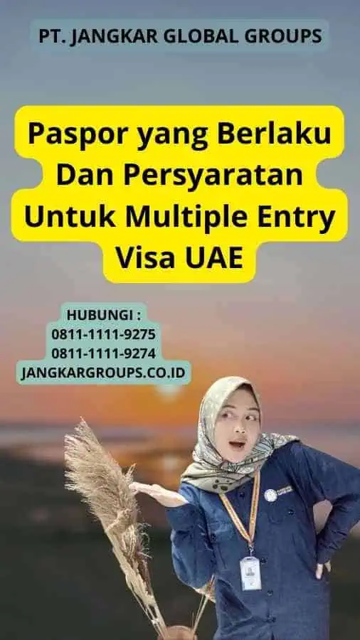 Paspor yang Berlaku Dan Persyaratan Untuk Multiple Entry Visa UAE