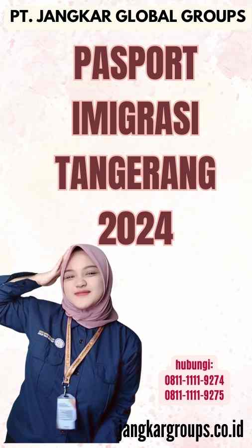Pasport Imigrasi Tangerang 2024