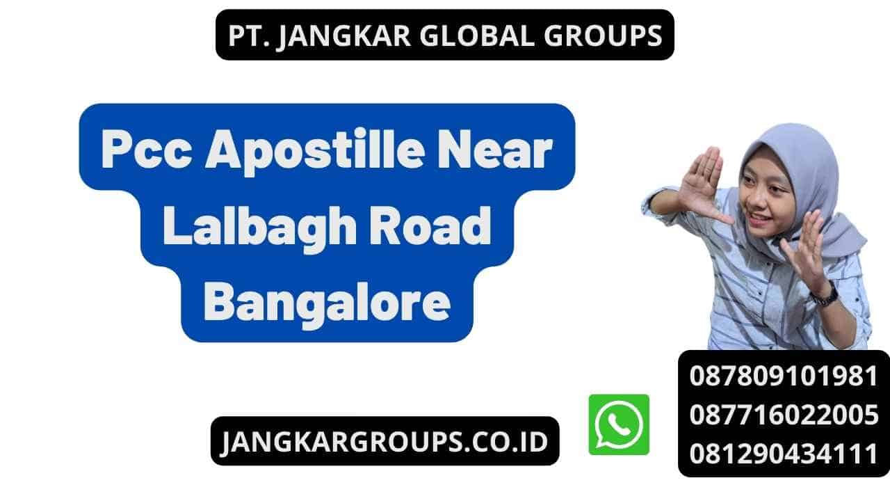 Pcc Apostille Near Lalbagh Road Bangalore