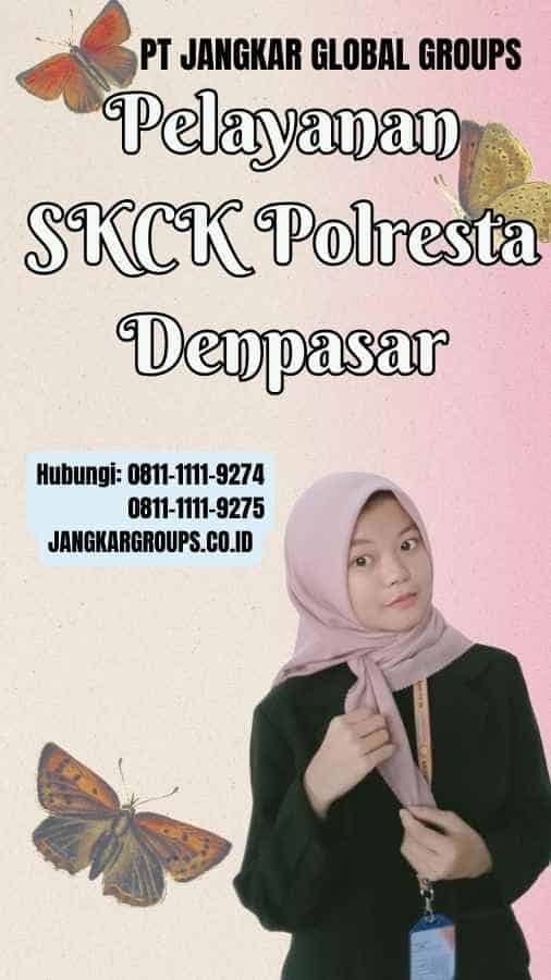 Pelayanan SKCK Polresta Denpasar