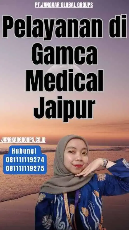 Pelayanan di Gamca Medical Jaipur