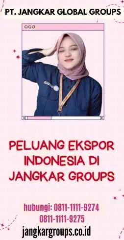 Peluang Ekspor Indonesia di Jangkar Groups