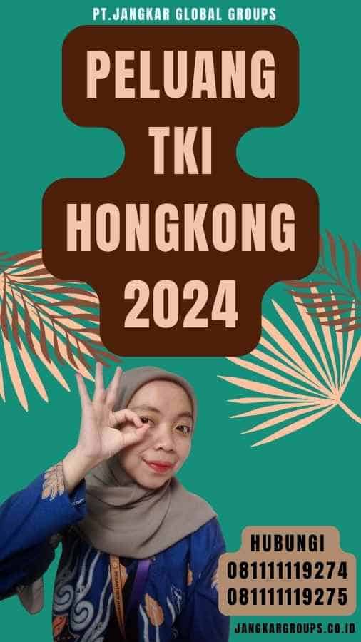 Peluang TKI Hongkong 2024