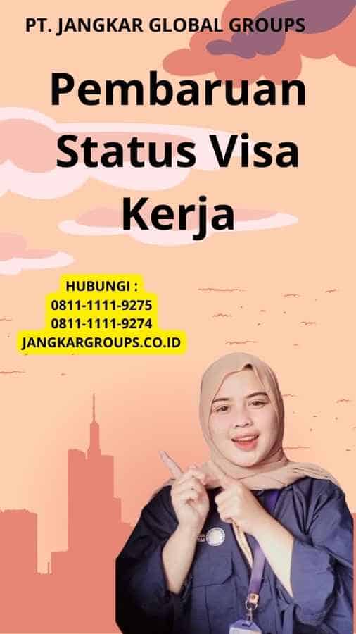 Pembaruan Status Visa Kerja