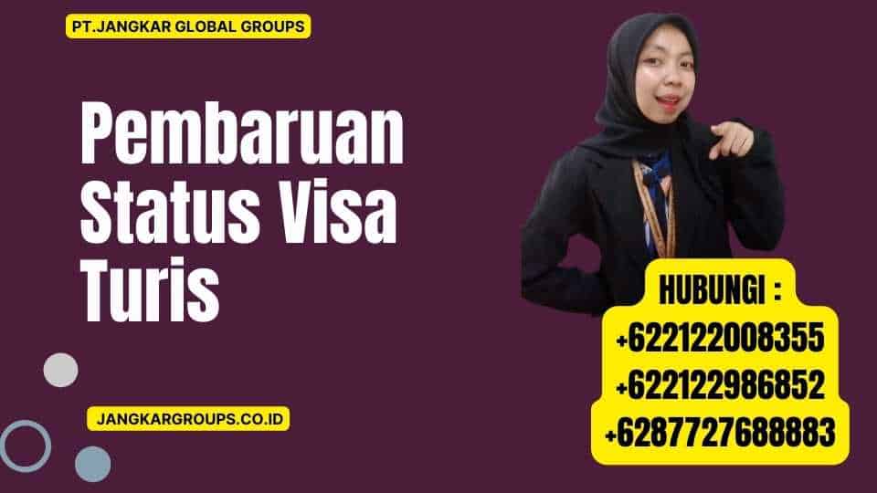 Pembaruan Status Visa Turis