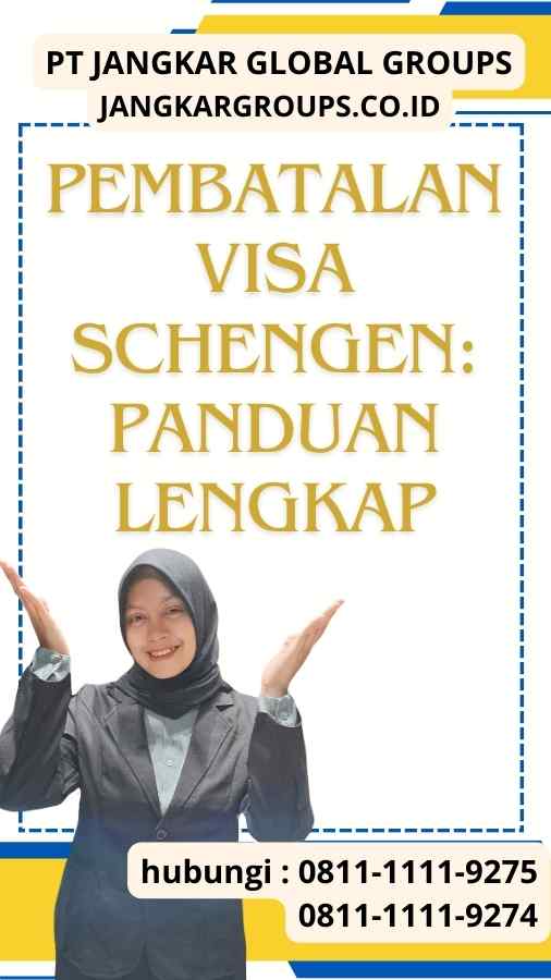 Pembatalan Visa Schengen Panduan Lengkap