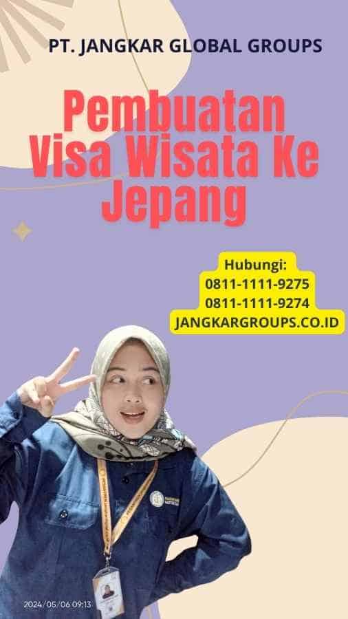 Pembuatan Visa Wisata Ke Jepang