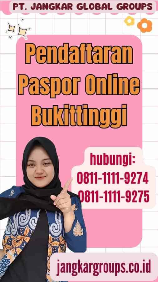 Pendaftaran Paspor Online Bukittinggi