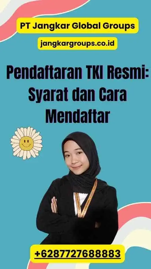 Pendaftaran TKI Resmi: Syarat Dan Cara Mendaftar – Jangkar Global Groups