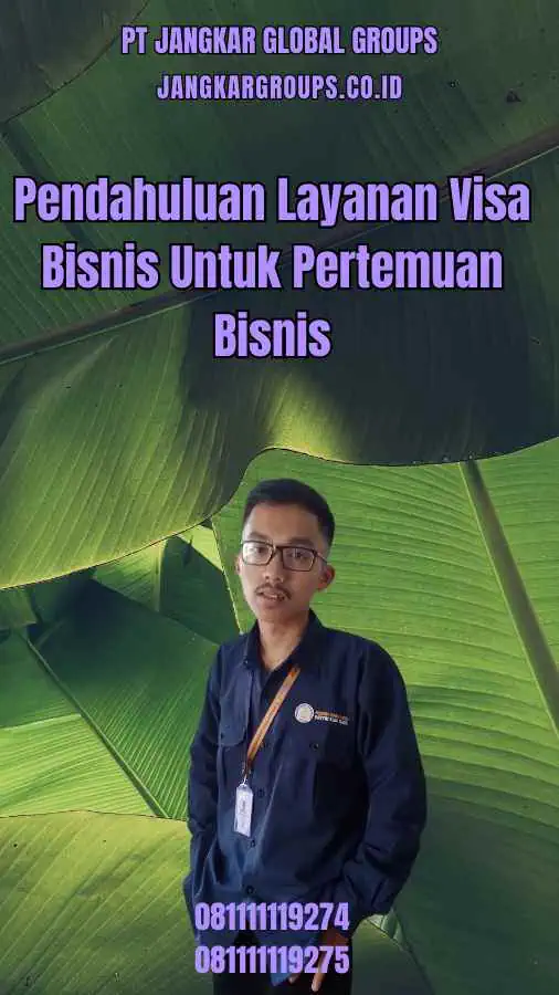 Pendahuluan Layanan Visa Bisnis Untuk Pertemuan Bisnis