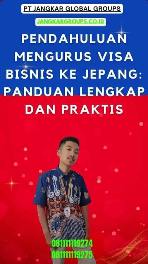 Pendahuluan Mengurus Visa Bisnis Ke Jepang Panduan Lengkap dan Praktis