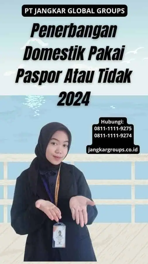 Penerbangan Domestik Pakai Paspor Atau Tidak 2024