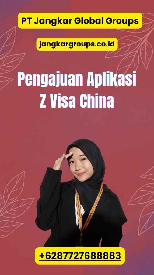 Pengajuan Aplikasi Z Visa China