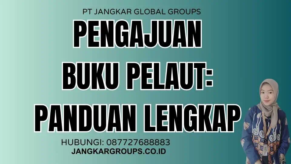 Pengajuan Buku Pelaut: Panduan Lengkap