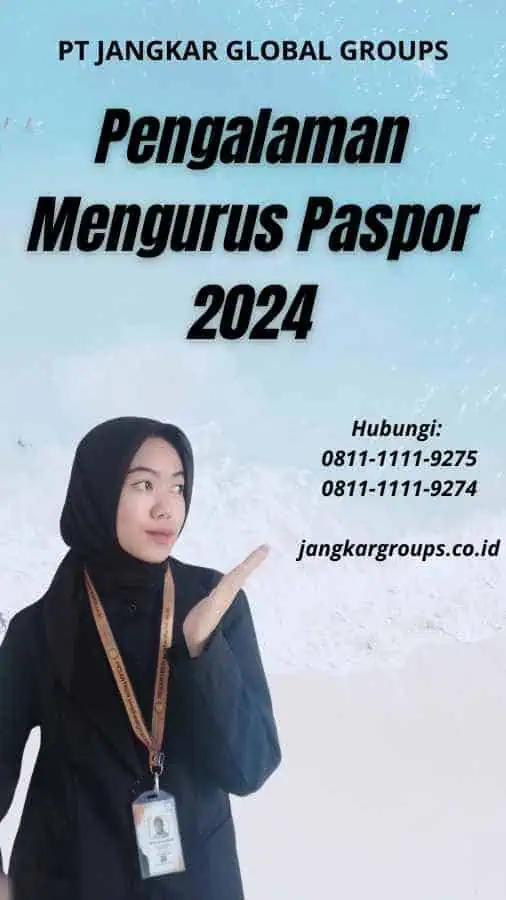Pengalaman Mengurus Paspor 2024