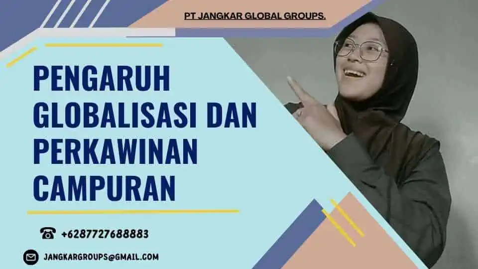 Pengaruh Globalisasi dan Perkawinan Campuran