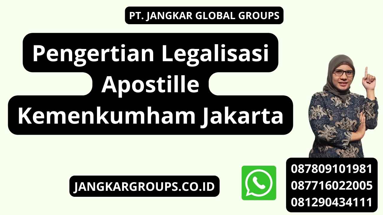 Pengertian Legalisasi Apostille Kemenkumham Jakarta
