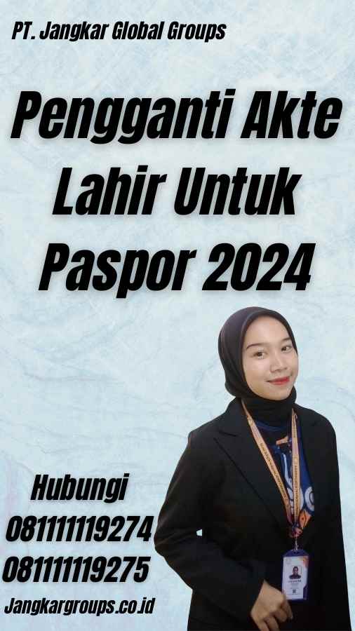 Pengganti Akte Lahir Untuk Paspor 2024