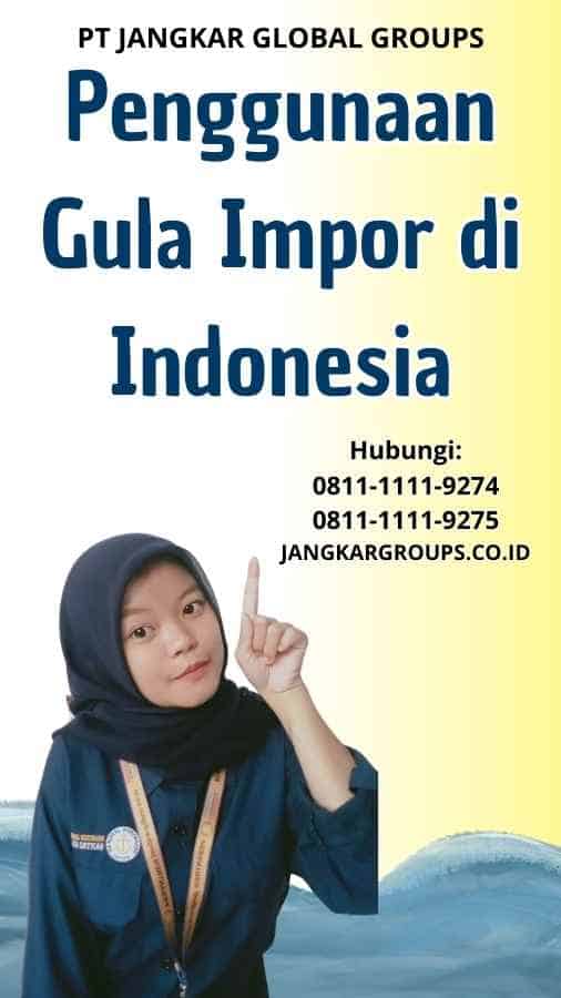 Penggunaan Gula Impor di Indonesia