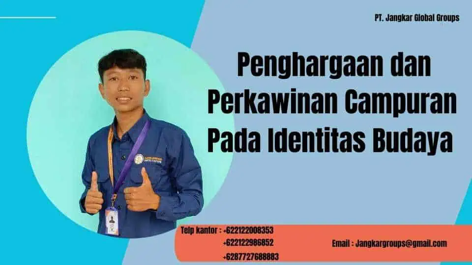 Penghargaan dan Perkawinan Campuran Pada Identitas Budaya