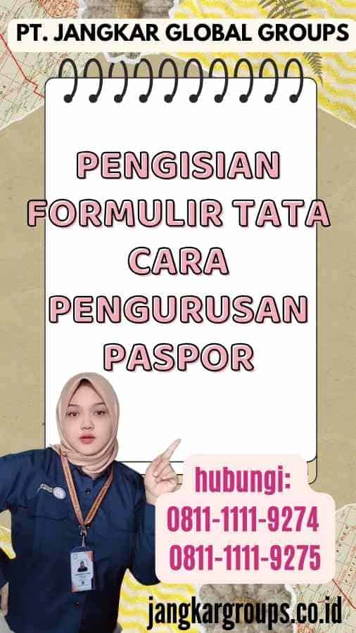 Pengisian Formulir Tata Cara Pengurusan Paspor