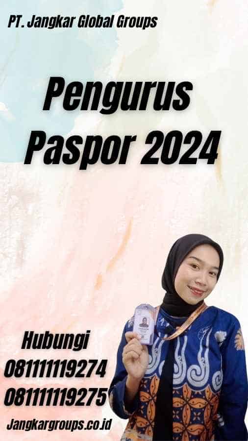 Pengurus Paspor 2024