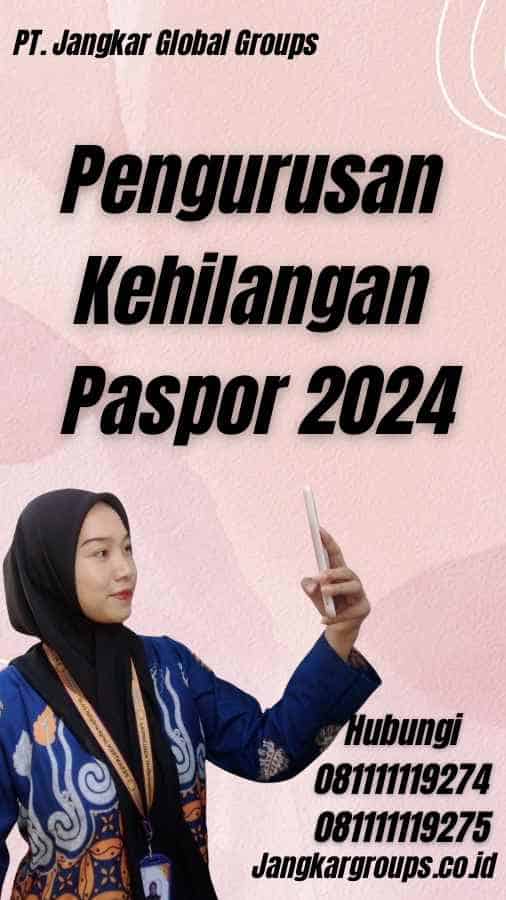 Pengurusan Kehilangan Paspor 2024