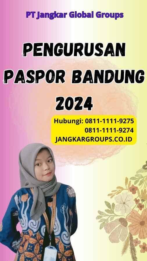 Pengurusan Paspor Bandung 2024
