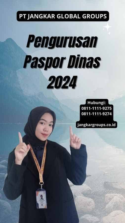 Pengurusan Paspor Dinas 2024