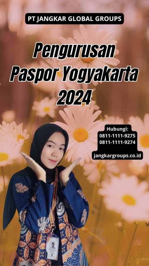 Pengurusan Paspor Yogyakarta 2024