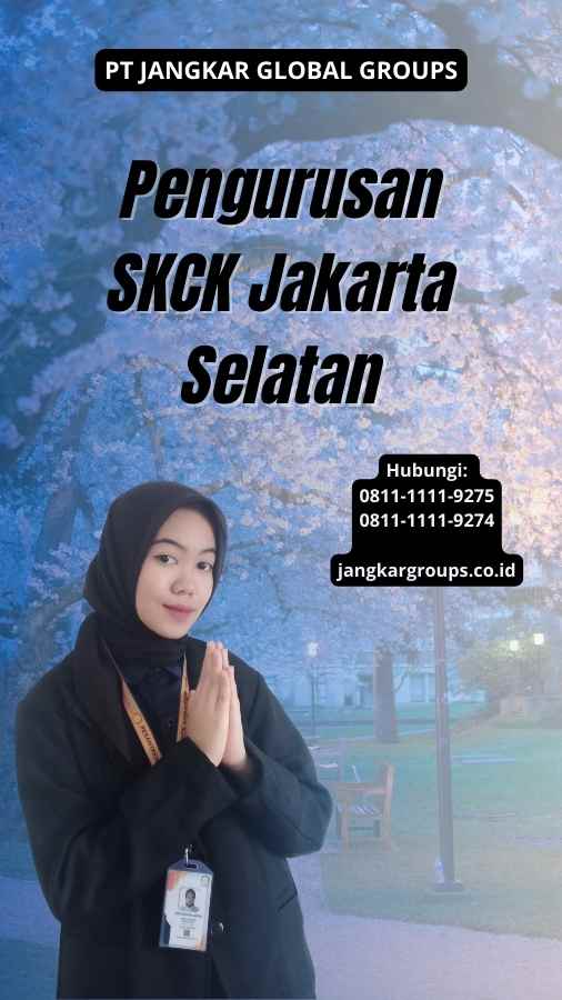 Pengurusan SKCK Jakarta Selatan