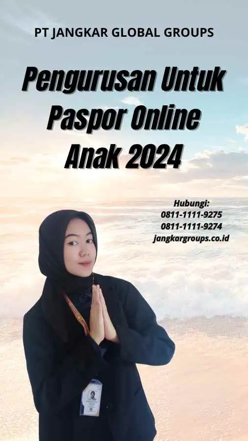 Pengurusan Untuk Paspor Online Anak 2024