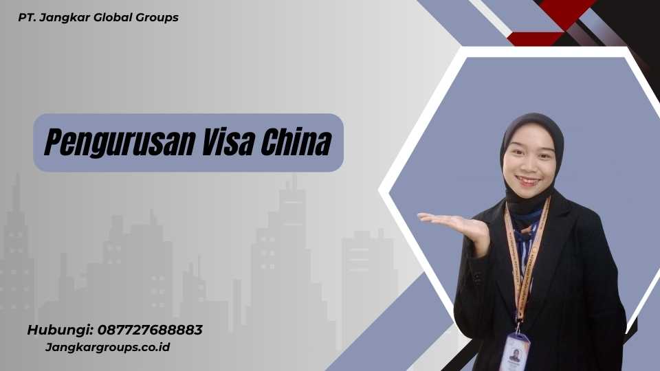 Pengurusan Visa China