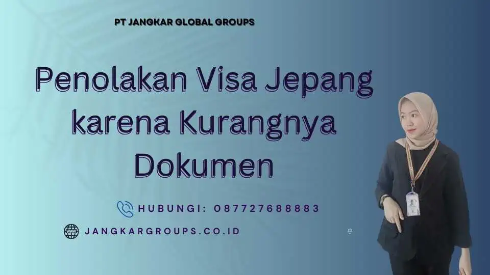 Penolakan Visa Jepang karena Kurangnya Dokumen